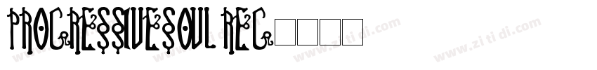 PROGRESSIVE SOUL Reg字体转换
